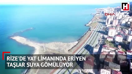 Rize'de yat limanında eriyen taşlar suya gömülüyor