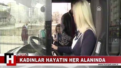 KADINLARIMIZ HER YERDE...