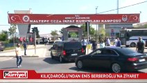 Kılıçdaroğlu, Maltepe Cezaevi'ne gitti