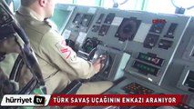 Türk savaş uçağının enkazı aranıyor