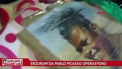 Erzurum'da Pablo Picasso operasyonu