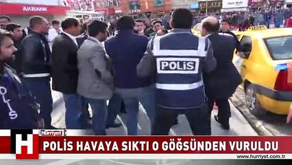 Polis havaya sıktı, o göğsünden vuruldu