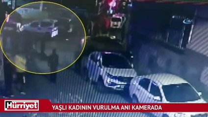 Esenler'de yaşlı kadının vurulma anı kamerada