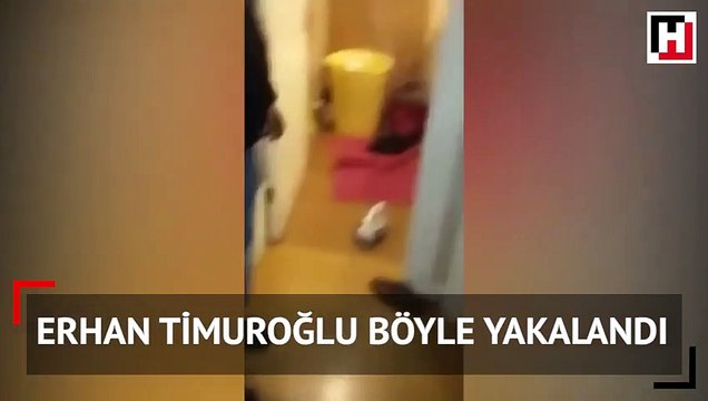 Erhan Timuroğlu böyle yakalandı