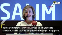Revna Demirören: EURO 2024 Türkiye için çok önemli