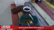 Reina saldırganının yakalandığı ev