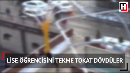 Lise öğrencisini tekme tokat dövdüler