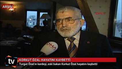 Korkut Özal hayatını kaybetti