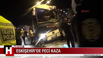ESKİŞEHİR'DE FECİ KAZA 2 ÖLÜ, 8 YARALI