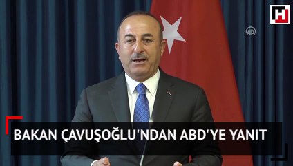Bakan Çavuşoğlu'ndan ABD'ye yanıt