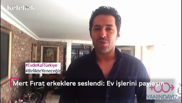 Mert Fırat erkeklere seslendi: Ev işlerini paylaşın