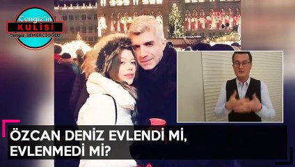 Özcan Deniz evlendi mi, evlenmedi mi?