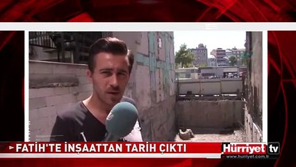 FATİH'TE İNŞAATTAN TARİH ÇIKTI