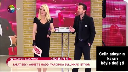 Damat adayına gelen yardımlar gelin adayının fikrini değiştirdi