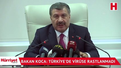 Bakan Koca: Türkiye'de virüse rastlanmadı