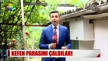 Yaşlı kadının kefen parasını çaldılar