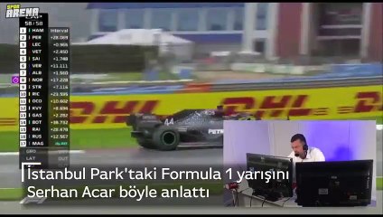 İstanbul Park'taki Formula 1 yarışını Serhan Acar böyle anlattı