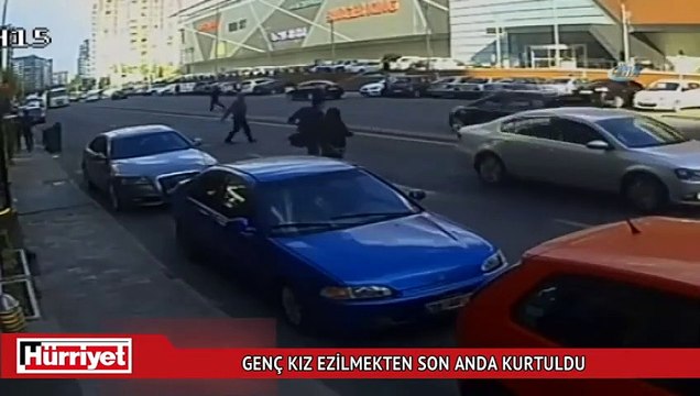 Genç kız ezilmekten son anda kurtuldu