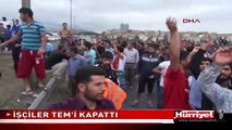 İSTANBUL GÜNE OLAYLI BAŞLADI! EYLEM YAPAN İŞÇİLER TEM'İ KAPATTI