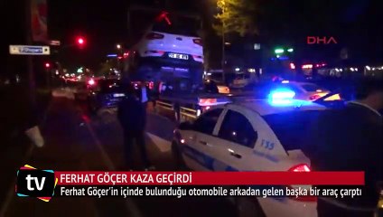 Ferhat Göçer kaza geçirdi