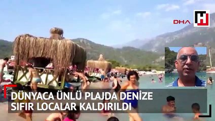 Dünyaca ünlü plajda denize sıfır localar kaldırıldı