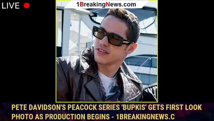 Pete Davidson's Peacock Series 'Bupkis' Gets First Look Photo as Production Begins - 1breakingnews.c