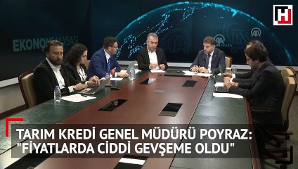 Tarım Kredi Genel Müdürü: Fiyatlarda ciddi gevşeme oldu
