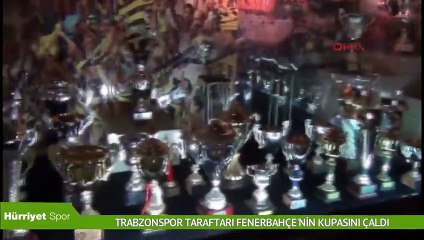 Trabzonspor taraftarı Fenerbahçe'nin kupasını çaldı