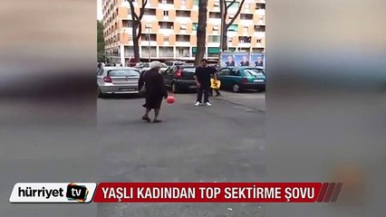 Süper nineden top sektirme şovu