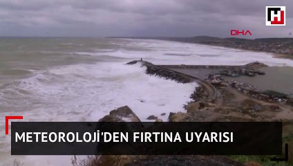 Meteoroloji'den fırtına uyarısı