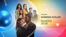 Güneşin Kızları 22. Yeni bölüm fragmanı-1