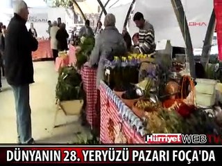 DÜNYANIN 28'İNCİ YERYÜZÜ PAZARI FOÇA'DA