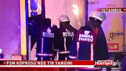 FSM KÖPRÜSÜ'NÜ FELÇ EDEN YANGIN