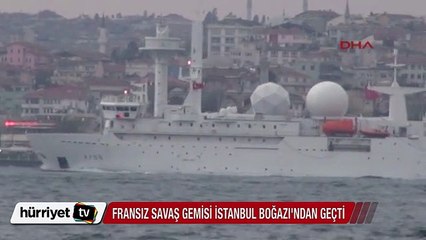 Fransız savaş gemisi İstanbul Boğazı'ndan geçti