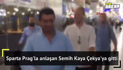 Semih Kaya Prag'a gitti
