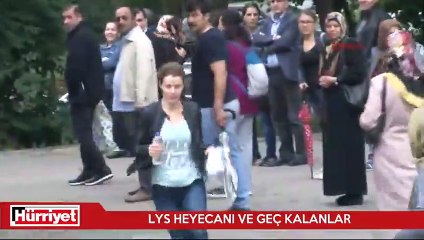 LYS heyecanı ve geç kalanlar