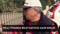 Milli Piyango bilet satıcısı gasp edildi