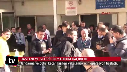 Hastaneye getirilen mahkum, silahlı kişi tarafından kaçırıldı