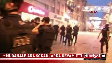 MÜDAHALE ARA SOKAKLARDA DEVAM ETTİ