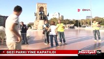 GEZİ PARKI YİNE KAPATILDI