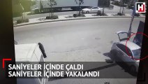 Saniyeler içinde çaldı saniyeler içinde yakalandı