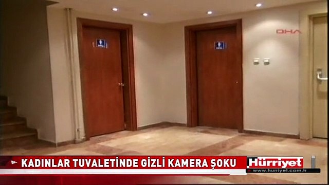 KADINLAR TUVALETİNDE GİZLİ KAMERA ŞOKU