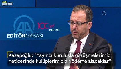 Bakan Kasapoğlu'ndan Süper Lig kulüplerine yayıncı kuruluş müjdesi