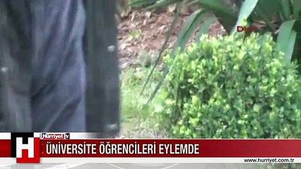 ÜNİVERSİTE ÖĞRENCİLERİ EYLEMDE
