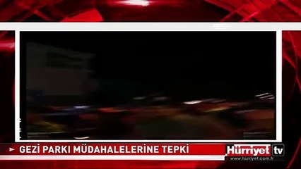 GEZİ PARKI'NA MÜDAHALEYE TEPKİ