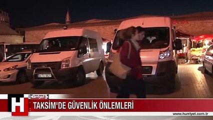 Taksim'de güvenlik önlemleri