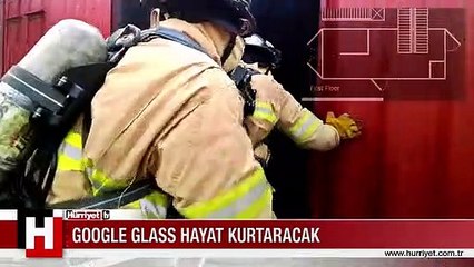 GOOGLE GLASS HAYAT KURTARACAK!