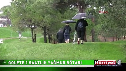 GOLF TURNUVASINA YAĞMUR RÖTARI