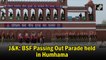 BSF passing out parade held in Jammu and Kashmir