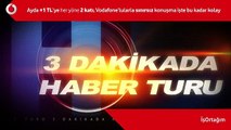 HABER BÜLTENİ - 9 MAYIS HABERLERİ